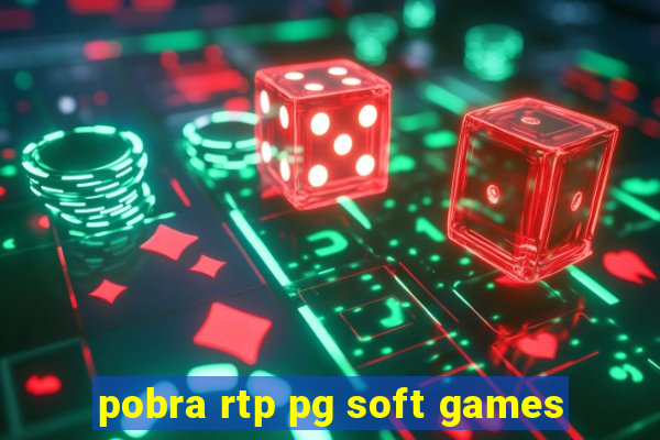 pobra rtp pg soft games